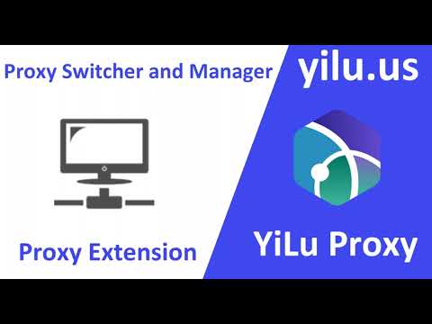 Proxy Switcher and Manager Extension Settings For Chrome Browser - yilu.us