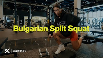 HOW TO DO A BULGARIAN SPLIT SQUAT | Coach Kelly Cues