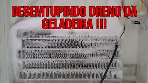 Como desentupir o dreno da geladeira Continental Copacabana?