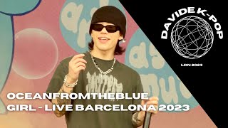 Oceanfromtheblue ~ GIRL Live Barcelona 2023 #oceanfromtheblue #girl #kpop #bubblepop