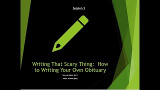 Class 3:  How to Write Your Own Obituary