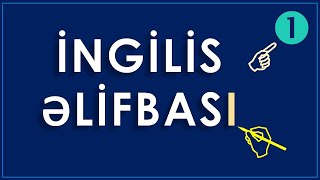 İngilis Əlifbası (1) - English Alphabet