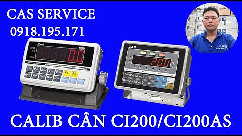 Đầu Cân CI200A/AS Calib Hiệu Chuẩn|Đầu Cân Cân Điện Tử|CAS CI200A Cân Bàn CK200|Calib Hiệu Chuẩn