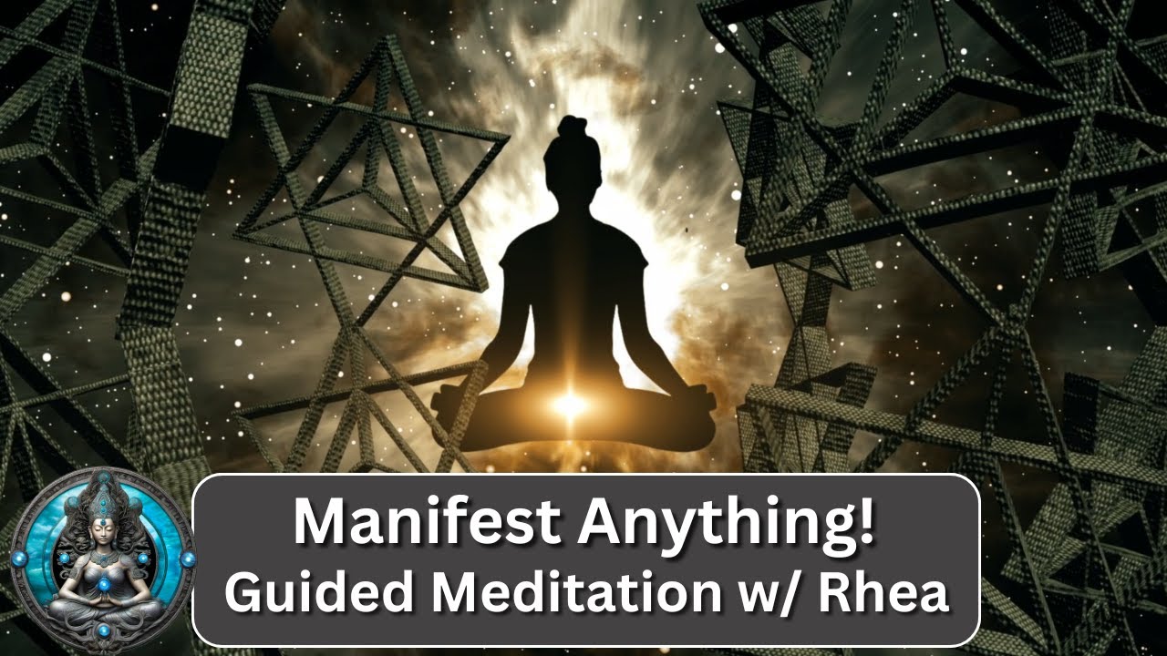 A Powerful Meditation with Rhea - To Manifest Anything Into Your Life