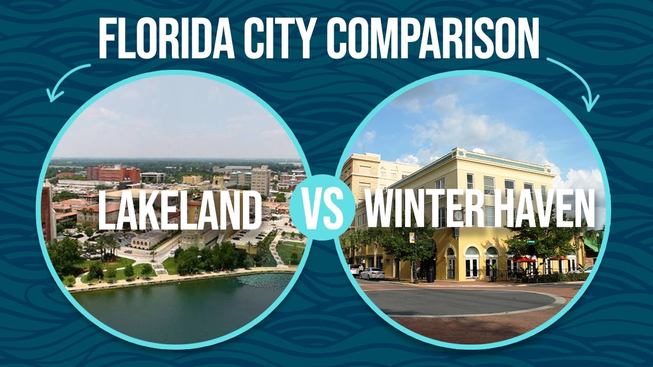 Lakeland vs Winter Haven Florida City Comparison YouTube