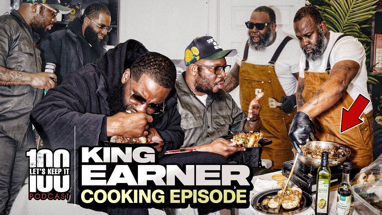 King Earner makes an honorable meal for Lets Keep it 100 podcast