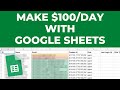 How To Make $100 to $200 Per Day On Google Sheets (Make Money Online)