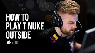 How To Play T side Nuke as the Outside Player ft. NiKo