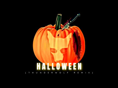 Halloween (Thunderwolf Remix)