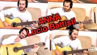 Video thumbnail of "come suonare intro della canzone ANNA di LUCIO BATTISTI con la chitarra | parti separate"