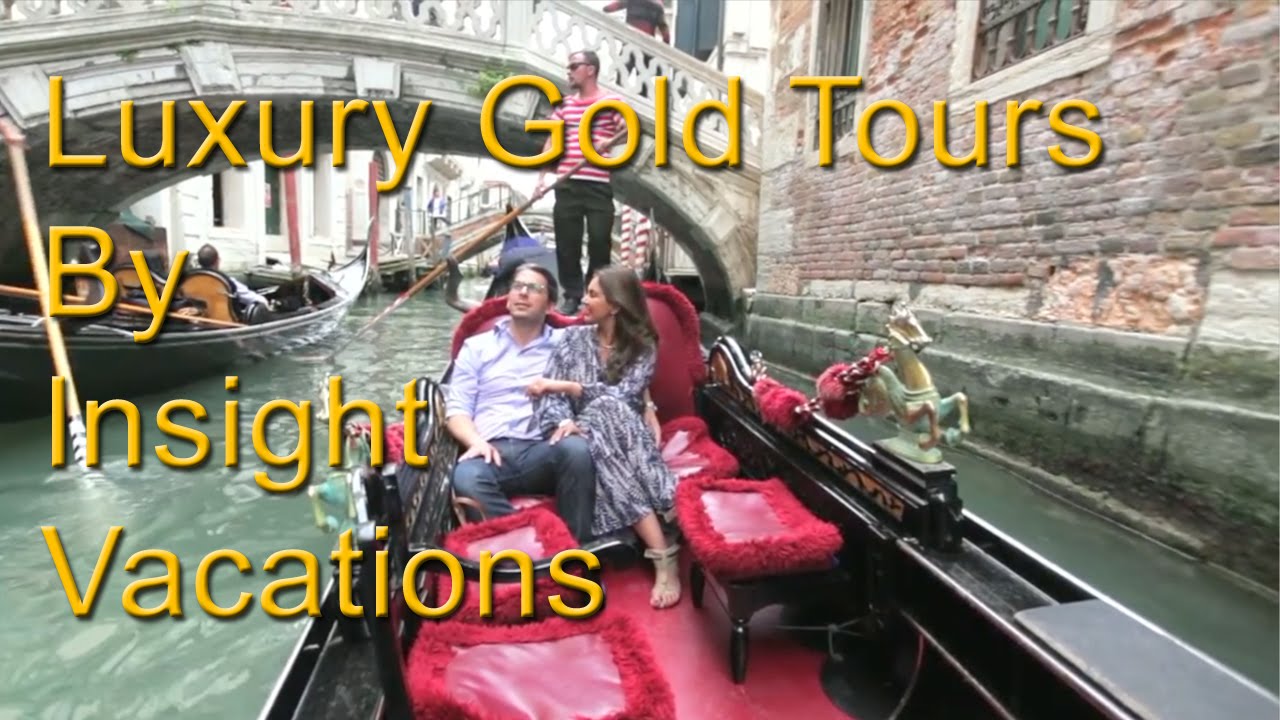 Luxury Gold Experience | AffordableTours.com | Insight Vacations