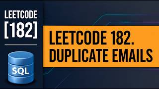 LeetCode 182 SQL Solution | Duplicate Emails | GROUP BY & HAVING