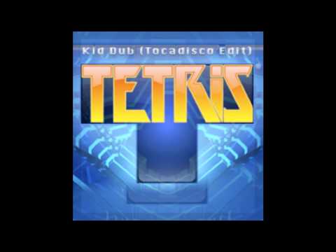 Kid Dub - Tetris (Tocadisco Edit) [HD]