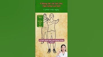 5 động tác tốt cho ngũ tạng #duocsithoa #songkhoe247 #cotruyenvietnam #reels
