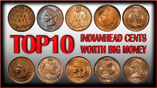 TOP 10 Indian Head Cents/Pennies Worth BIG MONEY!!