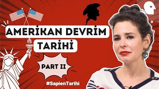 Amerikan Devrim Tarihi II | Pelin Batu ile Sapien Tarihi #33