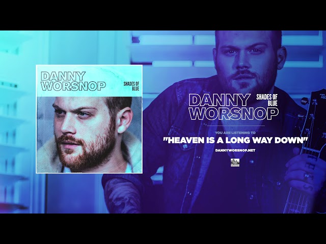 Danny Worsnop - Heaven Is A Long Way Down