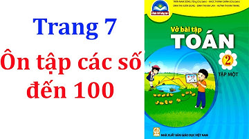 Vở bài tập toán 2 Chân trời sáng tạo Trang 7 Ôn tập các số đến 100