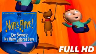 Notes Alive! Dr. Seuss's My Many Colored Days Story Concert with 3D Animation 1999 Full Feature HD