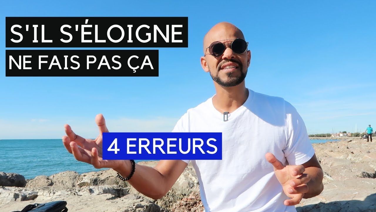 Evite de faire ces 4 erreurs quand il s'éloigne de toi + 2 clés pour le faire revenir