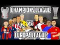 🏆Champions League vs Europa League🏆 Feat Ronaldo Neymar Bruno Zlatan Messi (Frontmen Season 2.9)