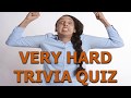 Hard Trivia Quiz- Can You Get 7 Out of 10?