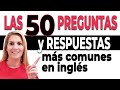 Las 50 PREGUNTAS y RESPUESTAS Más Comunes en Inglés - con Practica de Listening!
