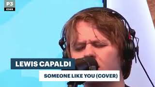 LEWIS CAPALDI covers Adele's Someone Like You | Love It