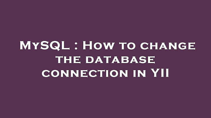 MySQL : How to change the database connection in YII