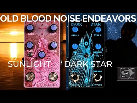 Opposites attract? Old Blood Noise Endeavors Dark Star and Sunlight Reverb Guitar Pedals!