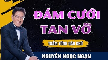 Nguyễn Ngọc Ngạn - ĐÁM CƯỚI TAN VỠ - Cô Dâu Bỏ Chồng Chạy Theo Tình Cũ - Đọc Truyện Đêm Khuya