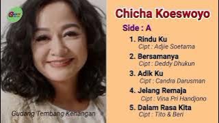 FULL ALBUM // CHICHA KOESWOYO - RINDUKU (SIDE : A)