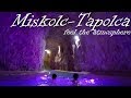 Термальный курорт Мишкольц-Тапольца, Венгрия