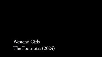The Footnotes - West End Girls