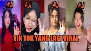 TIK TOK CEWEK CANTIK YANG LAGI VIRAL AW AW AW AW
