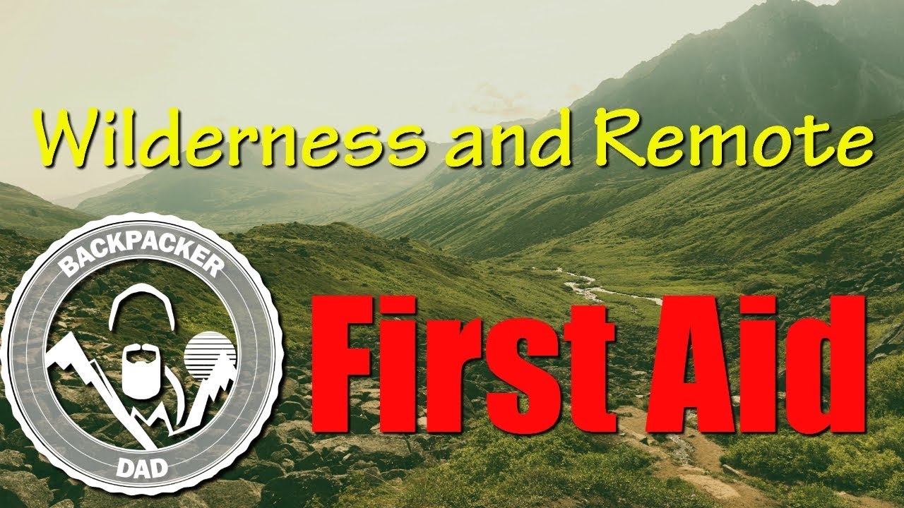 Wilderness and Remote First Aid YouTube
