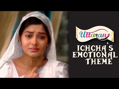 Uttaran | उतरन | Kördüğüm | Ichcha's Emotional Theme | 12 |