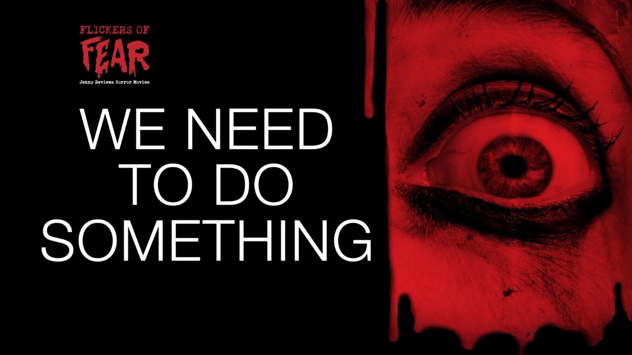 We Need to Do Something┃2021┃Movie Review┃One Location Indie Horror