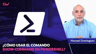 COMO USAR EL COMANDO SHOW-COMMAND EN POWERSHELL