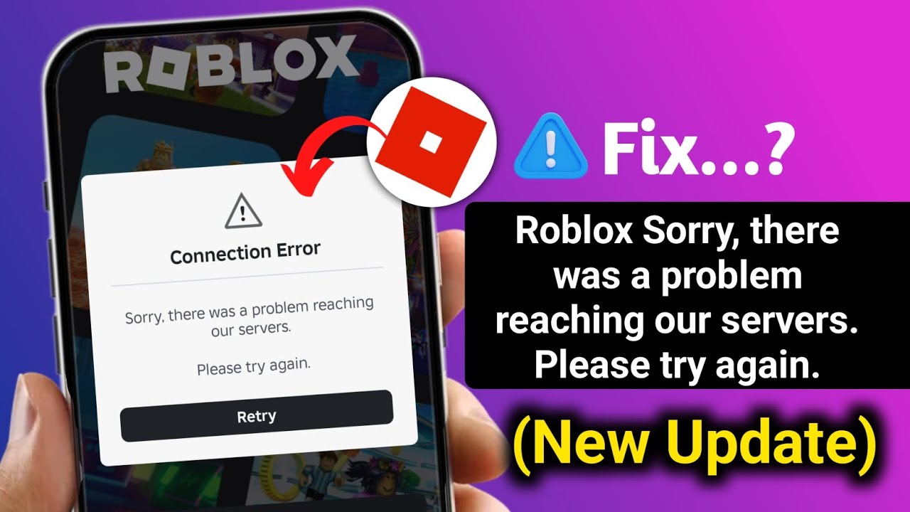 How to Fix Roblox Sorry, there was a problem reaching our servers ...