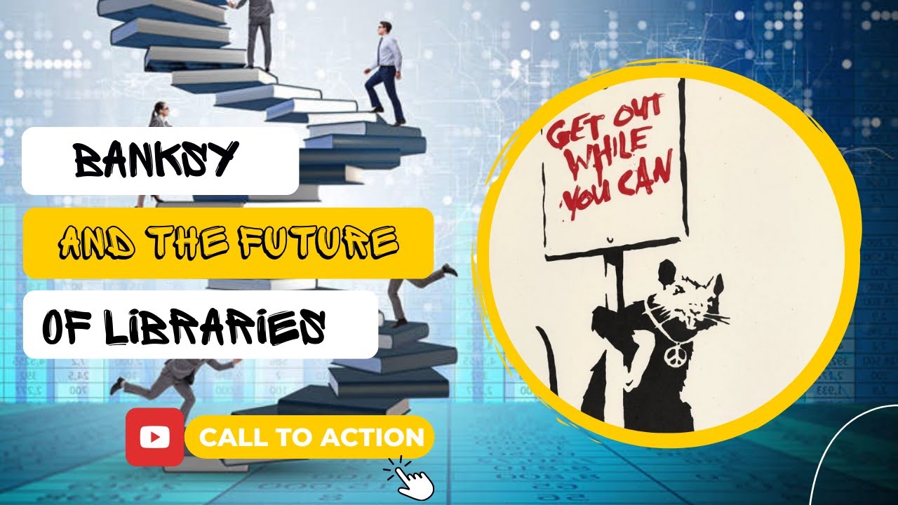 Banksy and the future of libraries