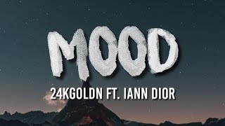 24kGoldn - Mood (Lyrics) ft. iann dior