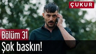 31. Bölüm - Şok Baskın