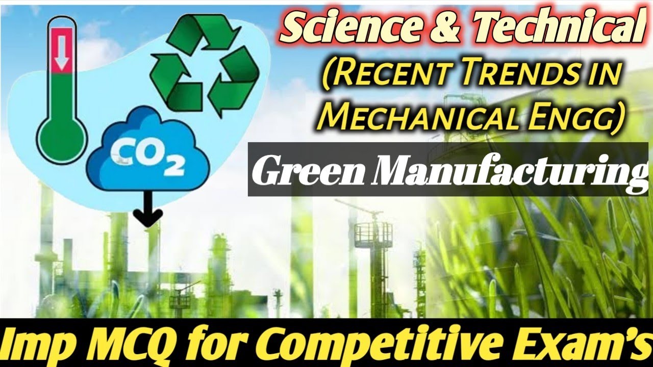 Green Manufacturing I Technology, Process & Approaches of Green ...