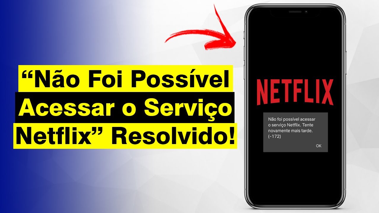 Não Foi Possível Acessar o Serviço Netflix - Como Resolver (Solução ...