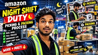 Amazon Me Night Shift Duty 😱🔥 | Picking & Packing Process | Full Work Vlog