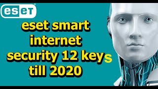 eset smart internet security 12 serial keys 2020