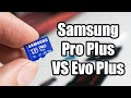 Samsung Pro Plus Review Micro SD 128 GB VS Samsung Evo Plus