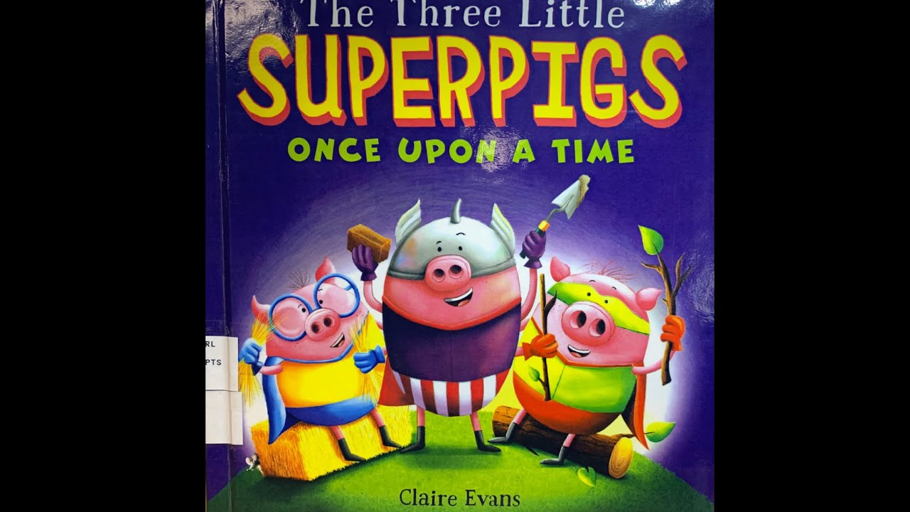 The Three Little Superpigs : Once Upon A Time - YouTube
