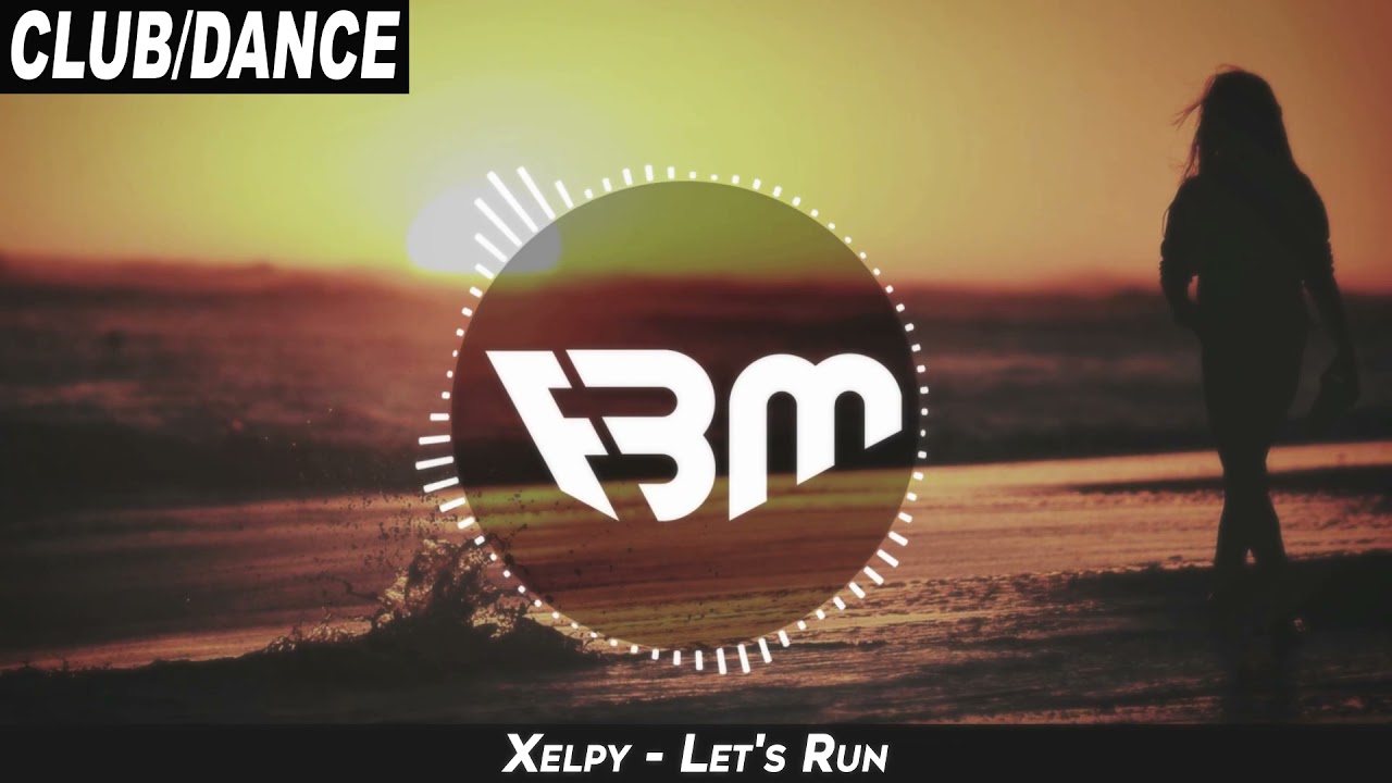 YouTubeでXelpy - Let's Run | FBMを視聴